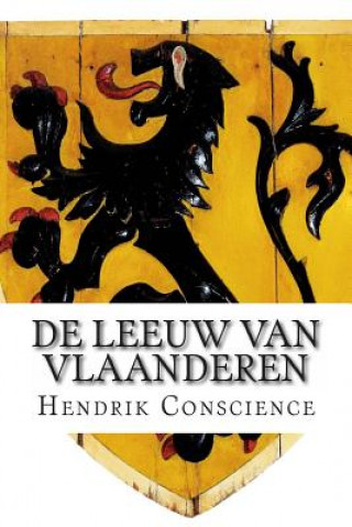 Kniha De Leeuw van Vlaanderen: De Slag der Gulden Sporen Hendrik Conscience