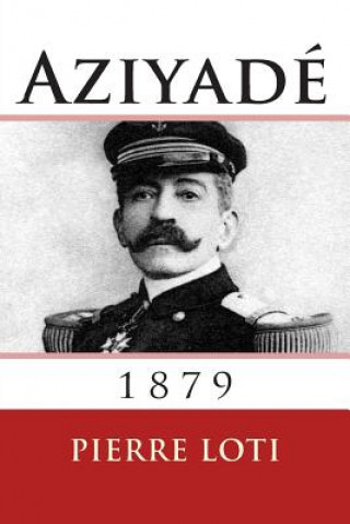 Kniha Aziyade: 1879 Pierre Loti