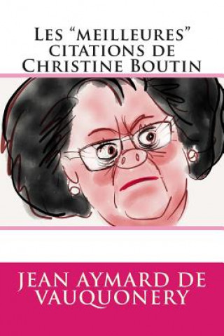 Kniha Les "meilleures" citations de Christine Boutin Jean Aymard De Vauquonery