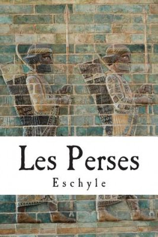 Kniha Les Perses Eschyle