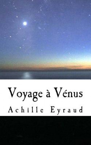 Knjiga Voyage a Venus Achille Eyraud