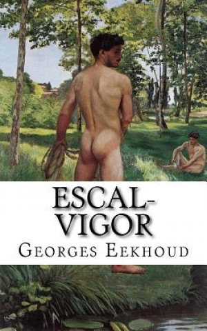 Kniha Escal-Vigor Georges Eekhoud