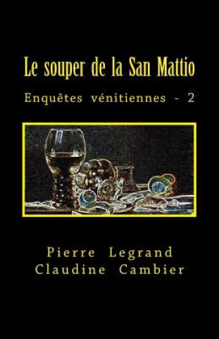 Kniha Le souper de la San Mattio Pierre Legrand