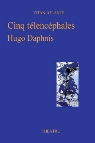 Libro Cinq telencephales Hugo Daphnis