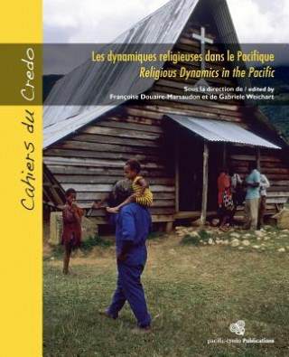 Buch Les dynamiques religieuses dans le Pacifique / Religious Dynamics in the Pacific: Formes et figures contemporaines de la spiritualité océanienne / Con Francoise Douaire-Marsaudon