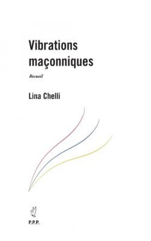 Könyv Vibrations maçonniques Lina Chelli