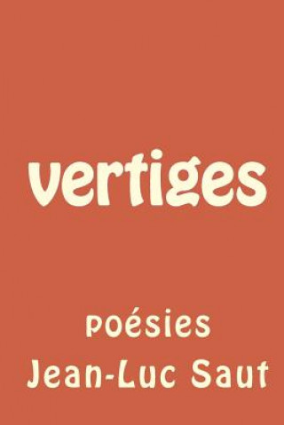 Kniha vertiges: poesies Jean-Luc Saut