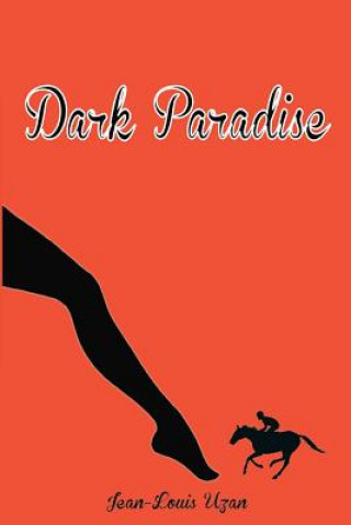 Knjiga Dark Paradise Jean-Louis Uzan