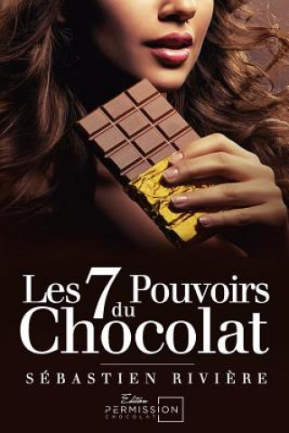 Книга Les 7 pouvoirs du chocolat Sebastien Riviere