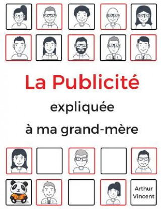 Könyv La Publicité expliquée ? ma grand-m?re MR Arthur Vincent