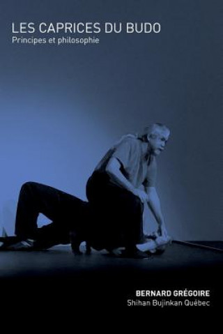 Βιβλίο Les caprices du budo Bernard Gregoire