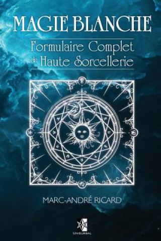 Книга Magie Blanche Marc-Andre Ricard