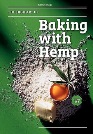 Kniha The High Art of Baking with Hemp Kathrin Gebhardt