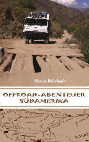 Carte Offroad-Abenteuer Südamerika Marion Halscheidt