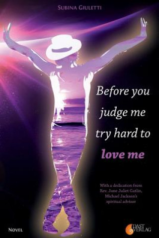 Book Before you judge me, try hard to love me Subina Giuletti