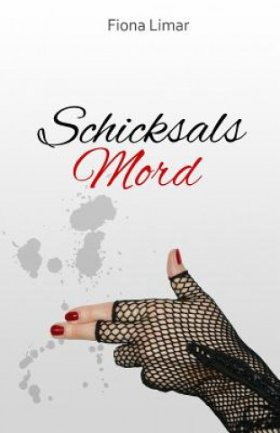 Knjiga Schicksalsmord Fiona Limar