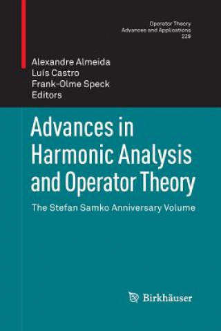 Kniha Advances in Harmonic Analysis and Operator Theory Frank-Olme Speck