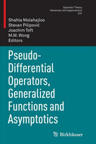 Book Pseudo-Differential Operators, Generalized Functions and Asymptotics Shahla Molahajloo