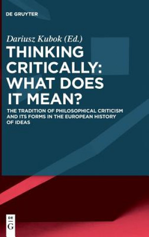 Carte Thinking Critically: What Does It Mean? Dariusz Kubok