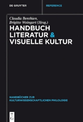 Książka Handbuch Literatur & Visuelle Kultur Claudia Benthien