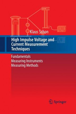 Kniha High Impulse Voltage and Current Measurement Techniques Klaus Schon