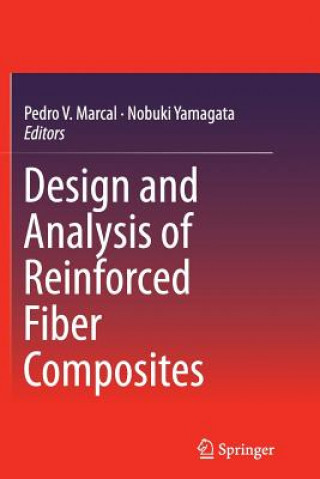 Kniha Design and Analysis of Reinforced Fiber Composites Pedro V Marcal