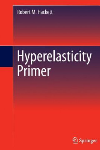 Buch Hyperelasticity Primer Robert M Hackett