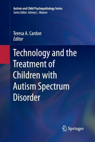 Carte Technology and the Treatment of Children with Autism Spectrum Disorder Teresa A Cardon