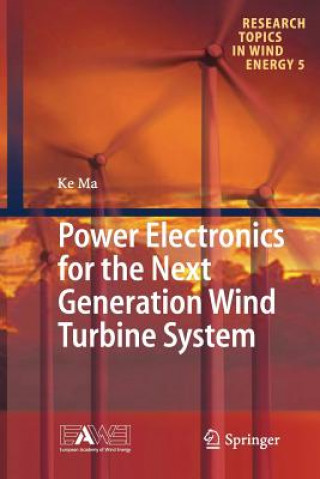 Könyv Power Electronics for the Next Generation Wind Turbine System Ke Ma