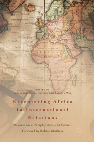 Kniha Recentering Africa in International Relations Marta I?iguez de Heredia