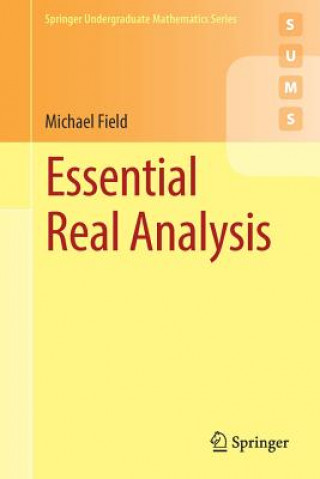 Книга Essential Real Analysis Michael Field