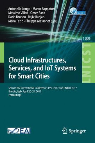 Book Cloud Infrastructures, Services, and IoT Systems for Smart Cities Antonella Longo