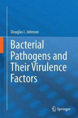 Livro Bacterial Pathogens and Their Virulence Factors Douglas I. Johnson