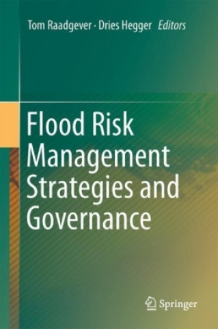 Kniha Flood Risk Management Strategies and Governance Tom Raadgever