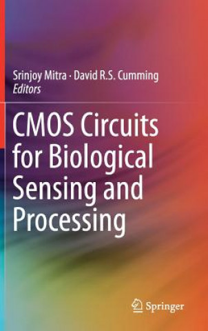 Knjiga CMOS Circuits for Biological Sensing and Processing Srinjoy Mitra