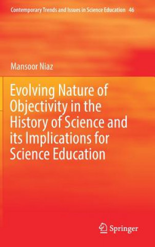 Książka Evolving Nature of Objectivity in the History of Science and its Implications for Science Education Mansoor Niaz