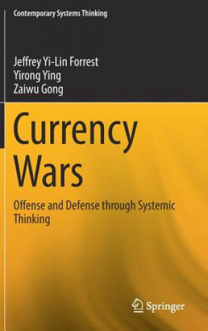 Kniha Currency Wars Jeffrey Yi-Lin Forrest