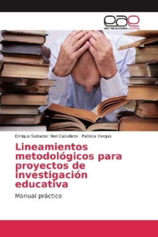 Kniha Lineamientos metodológicos para proyectos de investigación educativa Enrique Salvador Neri Caballero