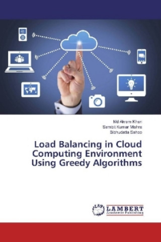 Knjiga Load Balancing in Cloud Computing Environment Using Greedy Algorithms Md Akram Khan