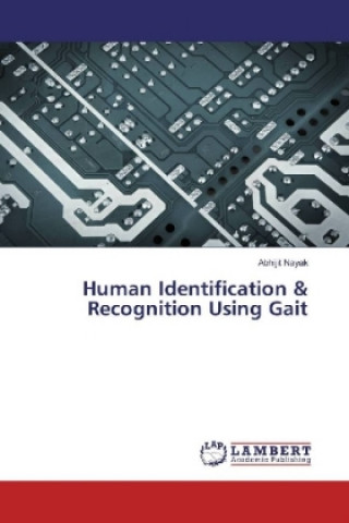 Carte Human Identification & Recognition Using Gait Abhijit Nayak