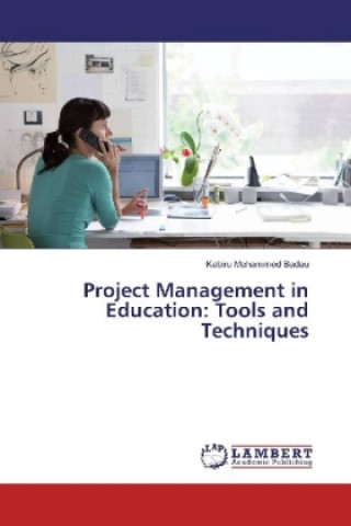 Carte Project Management in Education: Tools and Techniques Kabiru Mohammed Badau