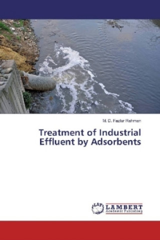 Kniha Treatment of Industrial Effluent by Adsorbents M. D. Fazlur Rahman