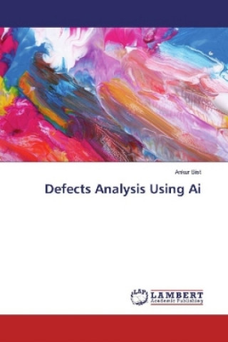 Knjiga Defects Analysis Using Ai Ankur Bist