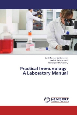 Kniha Practical Immunology A Laboratory Manual Senthilkumar Balakrishnan