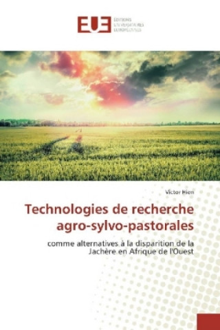 Könyv Technologies de recherche agro-sylvo-pastorales Victor Hien