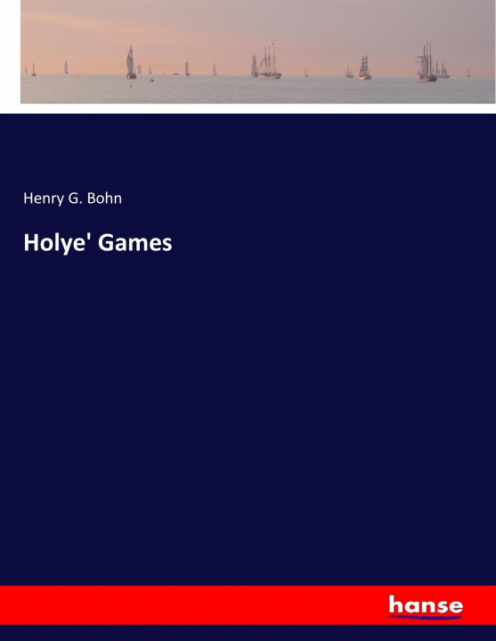 Kniha Holye' Games Henry G. Bohn