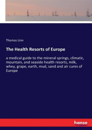 Книга Health Resorts of Europe Thomas Linn