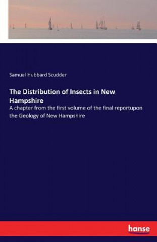 Kniha Distribution of Insects in New Hampshire Samuel Hubbard Scudder