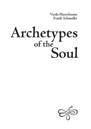 Kniha Archetypes of the Soul Varda Hasselmann