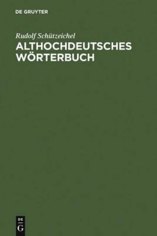 Книга Althochdeutsches Woerterbuch Rudolf Schutzeichel